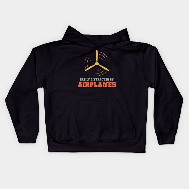 Easily Distracted by Airplanes Funny Aviation Saying Kids Hoodie by Naumovski